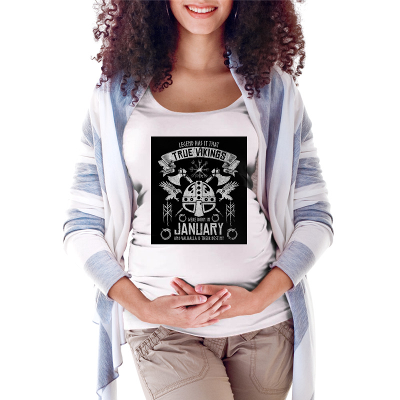 True Vikings Were Born In January Viking Helmet Birthday Vegvisir Viki Maternity Scoop Neck T-shirt by jochumprelll | Artistshot