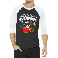 Funny Cat Christmas Cats For Everyone 3/4 Sleeve Shirt | Artistshot