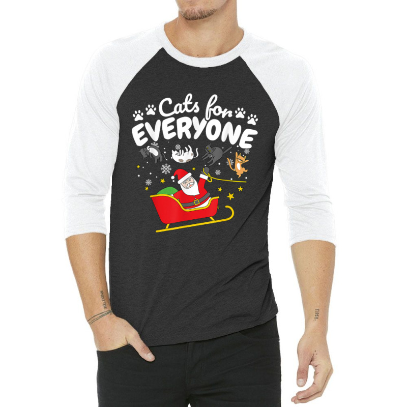 Funny Cat Christmas Cats For Everyone 3/4 Sleeve Shirt | Artistshot