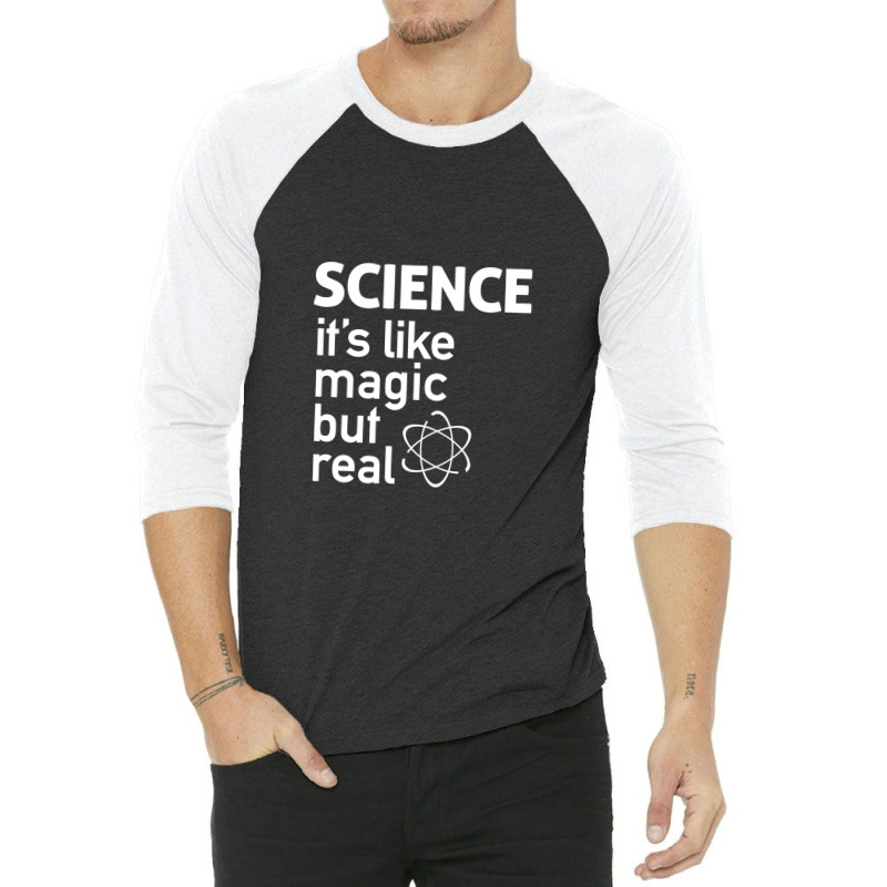 Science It's Like Magic, But Real 3/4 Sleeve Shirt | Artistshot