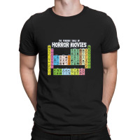 The Periodic Table Of Horror Movies Science T-shirt | Artistshot