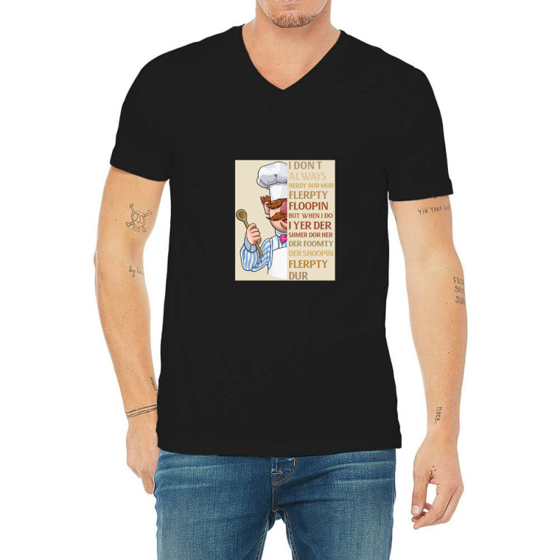 Vert Der Ferk I Dont Always V-neck Tee | Artistshot