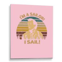 Retro What About Bob Films   I'm A Sailor! I Sail! Metal Print Vertical | Artistshot