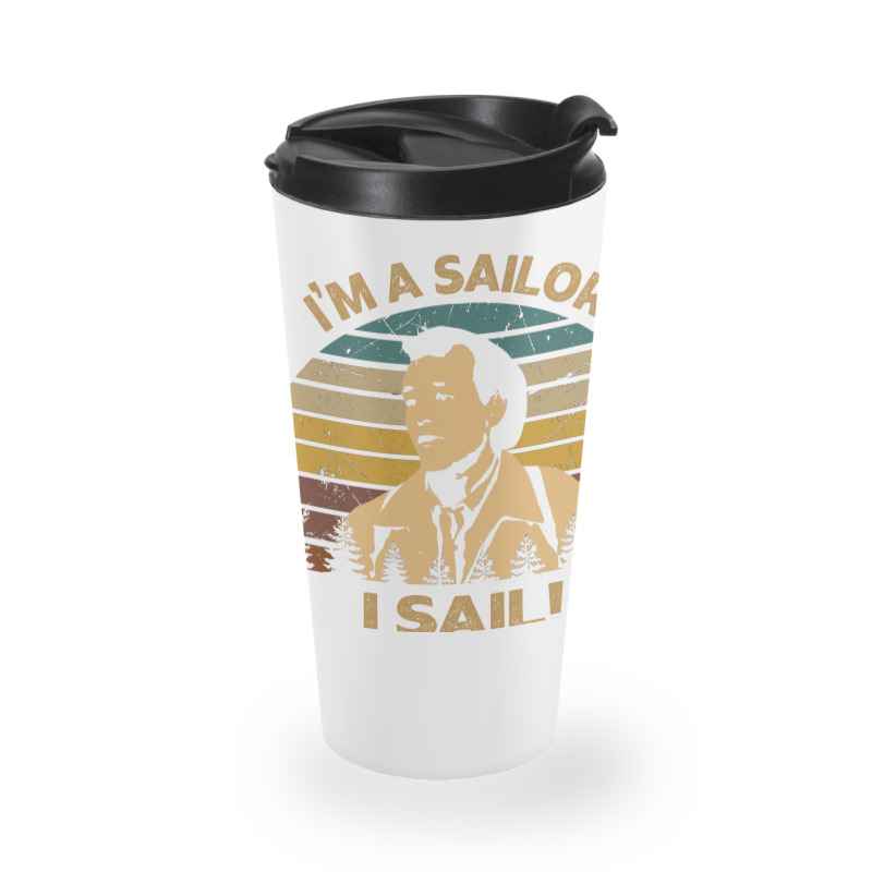 Retro What About Bob Films   I'm A Sailor! I Sail! Travel Mug | Artistshot