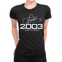 20th Milestone Birthday 2003 Limited Edition Born In 00s T Shirt Ladies Fitted T-shirt | Artistshot