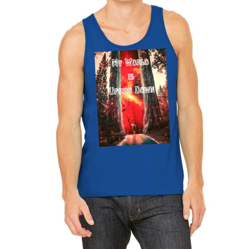 My World Is Upside Down Tank Top by preetynikomek | Artistshot