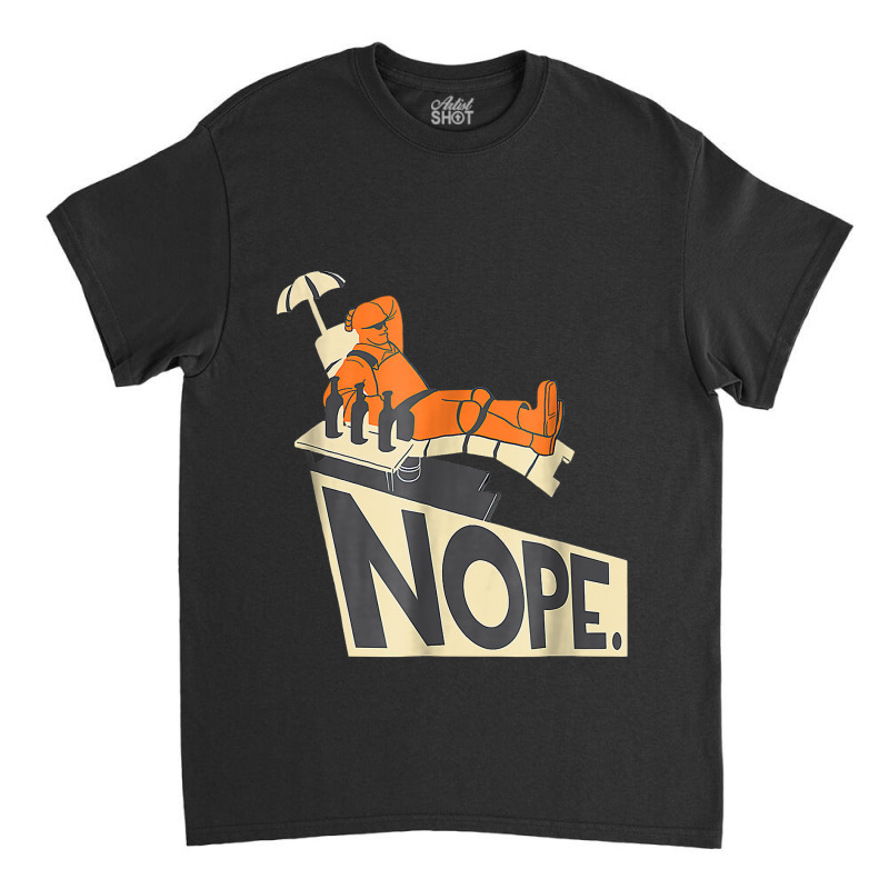 Engineer Team Fortress Nope Engineer Team Fortress Nope Classic T-shirt by JamesArtists | Artistshot