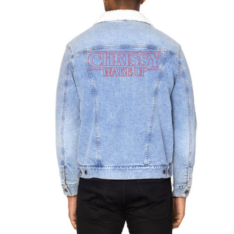 Chrissy Wake Up Unisex Sherpa-Lined Denim Jacket by kakhuwoldtf | Artistshot