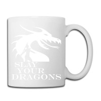 Slay Your Dragons Coffee Mug | Artistshot