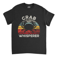 Hot Trend Crab Whisperer Crabbing Lover Hermit Crab Seafood Classic T-shirt | Artistshot