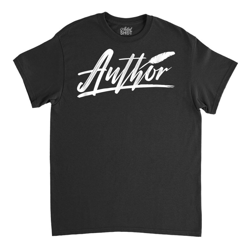 Author Novel Book Creative Writing T Shirt Classic T-shirt by hyong5i4 | Artistshot