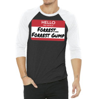 Hello My Name Is Forrest Forrest Gump 3/4 Sleeve Shirt | Artistshot