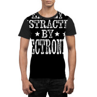 Easily Distracted By Electronics   Electronics Technician T Shirt Graphic T-shirt | Artistshot