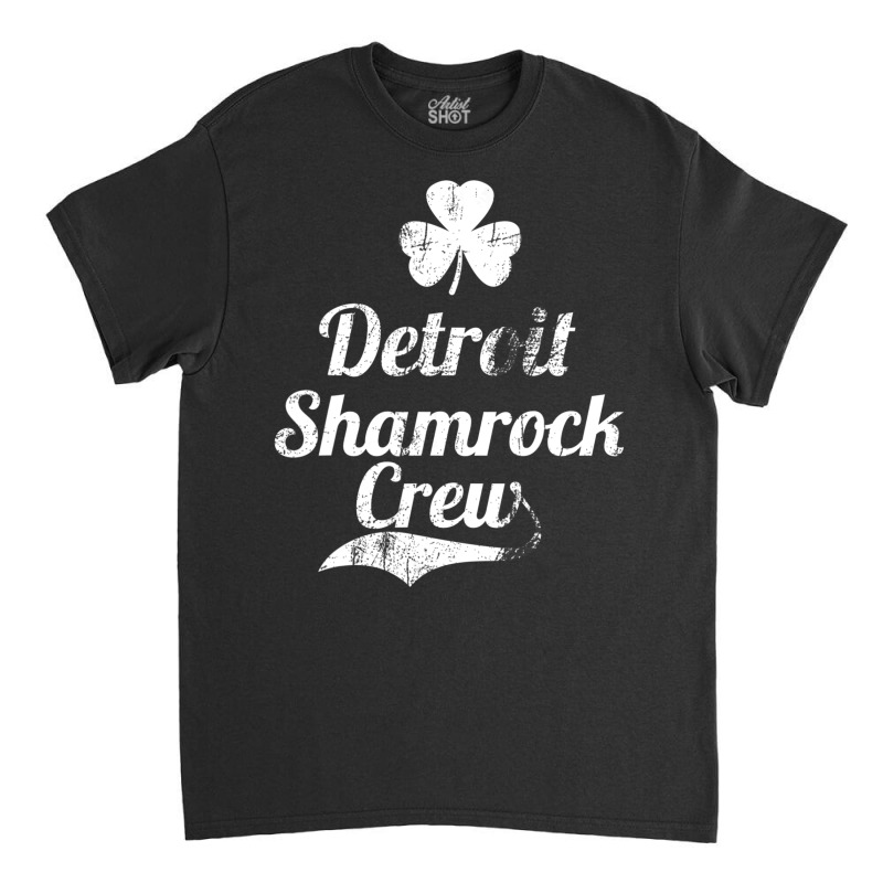 Detroit Irish Shirt  Detroit St Patricks Day Parade T Shirt Classic T-shirt by hoainv | Artistshot