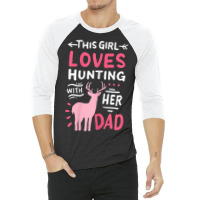 Hot Trend Hunting Girl With Her Dad Father's Day 3/4 Sleeve Shirt | Artistshot