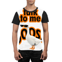 Talk To Me Goose Design Graphic T-shirt | Artistshot