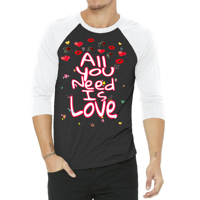 All You Need Is Love 3/4 Sleeve Shirt | Artistshot