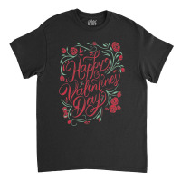 Happy Valentines Day Classic T-shirt | Artistshot