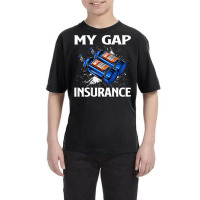 My Gap Insurance Shirt   Drag Racing T Shirt Youth Tee | Artistshot