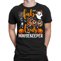 Faboolous Housekeeper Housekeeping Life Halloween Costume T-shirt | Artistshot