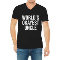 Worlds Okayest Uncle V-neck Tee | Artistshot