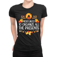 Most Likely To Organize All The Presents Christmas Pajama T Shirt Ladies Fitted T-shirt | Artistshot