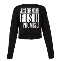 One More Fish, I Promise! Featuring Tropical Saltwaters T Shirt Cropped Sweater | Artistshot