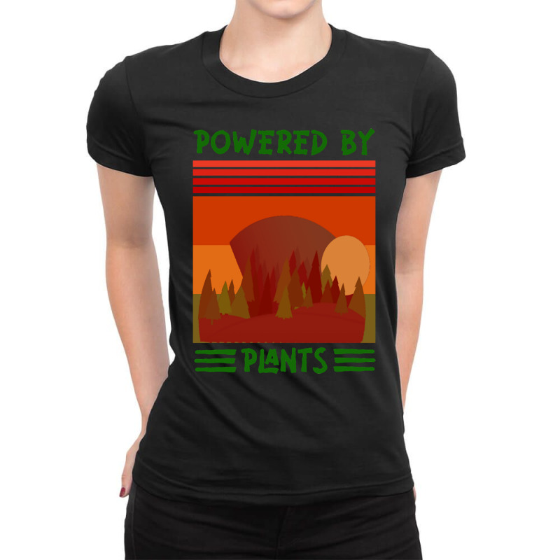 Limited Edition Powered By Plants -retro Ladies Fitted T-Shirt by Jankonen637 | Artistshot