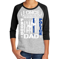 Proud Police Dad Shirt Support Police Daughter Sweatshirt Youth 3/4 Sleeve | Artistshot