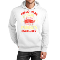 Proud To Be The Daughter Of A Coal Miner Coal Miner Girl T Shirt Unisex Hoodie | Artistshot