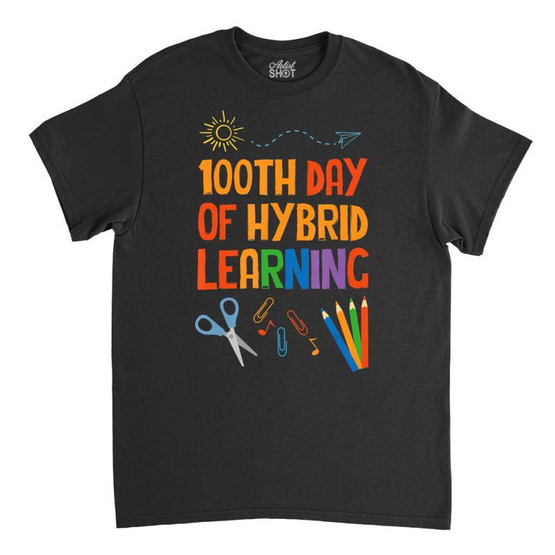 Limited Edition 100th Day Of Hybrid Learning Hundred Days Of School Classic T-shirt by Kristina Ritchey | Artistshot