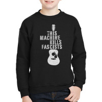 This Machine Kills Fascists Youth Sweatshirt | Artistshot