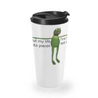 Kermit Cut My Life Into Pieces Travel Mug | Artistshot