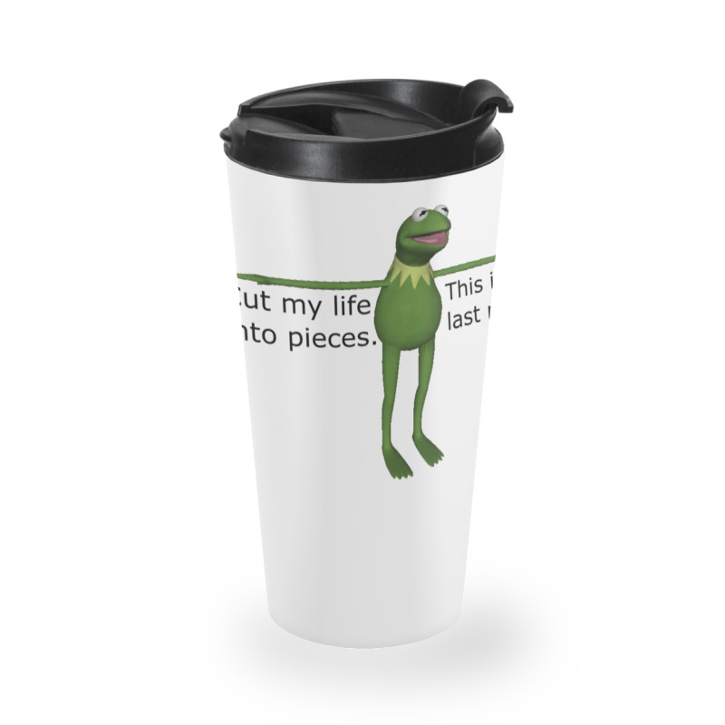 Kermit Cut My Life Into Pieces Travel Mug | Artistshot