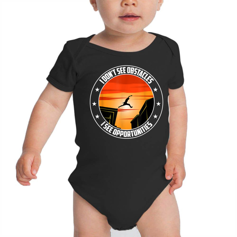 Parkour I See Opportunities Free Running Freerunning T Shirt Baby Bodysuit by cordellwerw56r | Artistshot