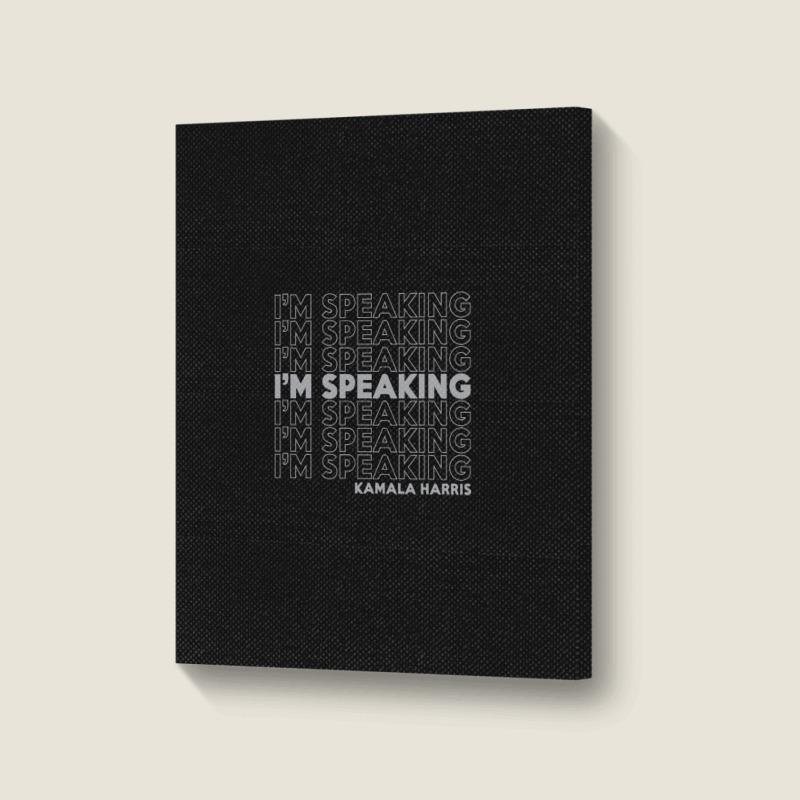 I'm Speaking Kamala Portrait Canvas Print | Artistshot