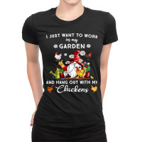 Chicken Chick I Just Want To Work In My Garden And Hang Out Chicken Gn Ladies Fitted T-shirt | Artistshot