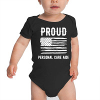 Proud Personal Care Aide Profession American Flag T Shirt Baby Bodysuit | Artistshot