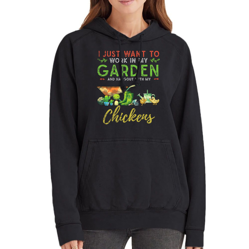 Chicken Chick I Just Want To Work In My Garden Gardening Chicken Garde Vintage Hoodie by AURRADILLARD | Artistshot