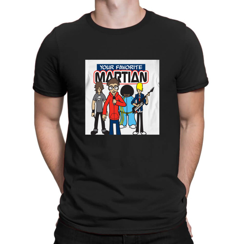 Your Favorite Martian T-shirt | Artistshot