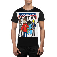 Your Favorite Martian Graphic T-shirt | Artistshot