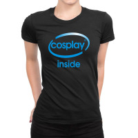 Cosplay Inside Funny Ladies Fitted T-shirt | Artistshot