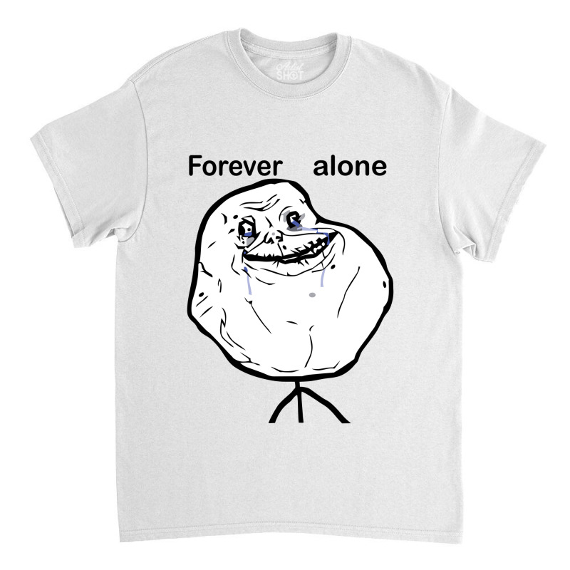 Troll Forever Alone Cool Vector Design Classic T-shirt | Artistshot