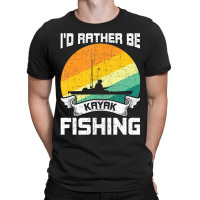 Trending I'd Rather Be Kayak Fishing Fly Fishing T-shirt | Artistshot