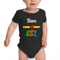 Trending Esl Teacher Team Appreciation Day English Second Languages Baby Bodysuit | Artistshot