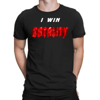 I Win Fatality 3 1 T-shirt | Artistshot