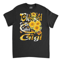 Blessed To Be Called Gigi Classic T-shirt | Artistshot