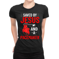 Saved By Jesus And A Pacemaker Heart Disease Awareness Funny T Shirt Ladies Fitted T-shirt | Artistshot