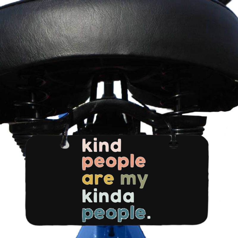 Kind People Are My Kinda People   1 Bicycle License Plate | Artistshot