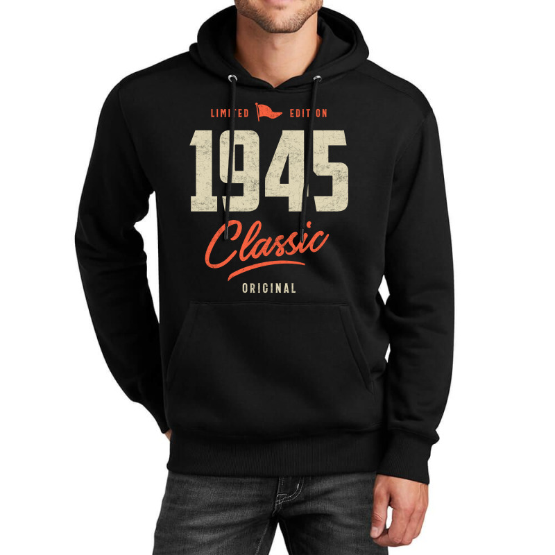 1945 Classic Birthday Gift Unisex Hoodie | Artistshot